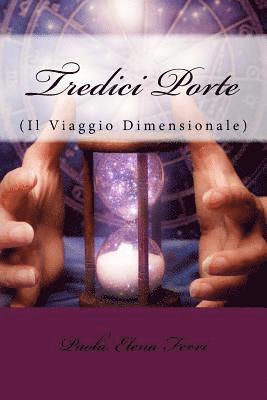 bokomslag Tredici Porte (Il Viaggio Dimensionale)