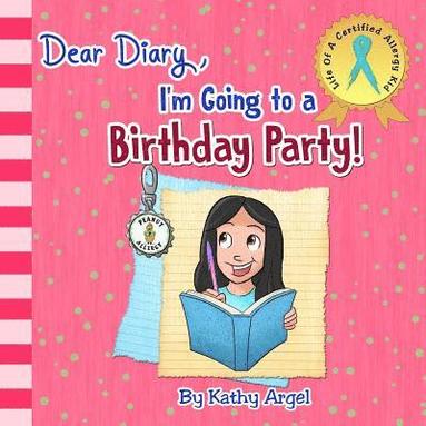 bokomslag Dear Diary, I'm Going to a Birthday Party!