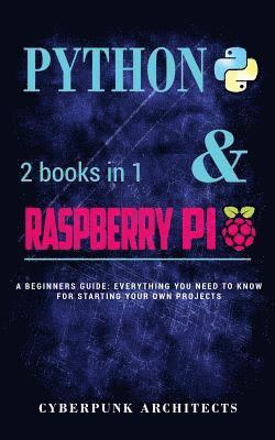 Coding: Python & Raspberry Pi: 2 Books in 1 the Blueprint to Raspberry Pi 3 and Python Programming 1
