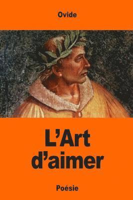 bokomslag L'Art d'aimer