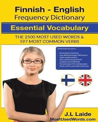 bokomslag Finnish English Frequency Dictionary - Essential Vocabulary: 2500 Most Used Words & 597 Most Common Verbs