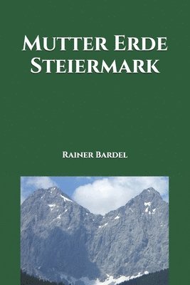 Rainer Bardel - Mutter Erde Steiermark, Häftad