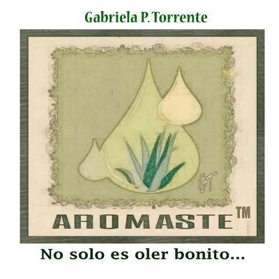 Aromaste: No solo es oler bonito... 1