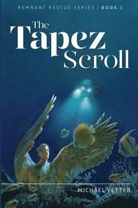 bokomslag The Tapez Scroll: Remnant Rescue Series Book 1