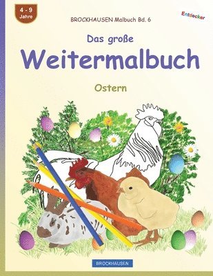 BROCKHAUSEN Malbuch Bd. 6 - Das große Weitermalbuch: Ostern 1