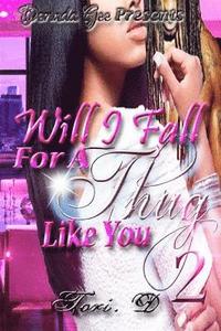 bokomslag Will I Fall For A Thug Like You 2