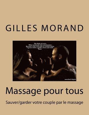 bokomslag Massage pour tous: Sauver/garder votre couple par le massage