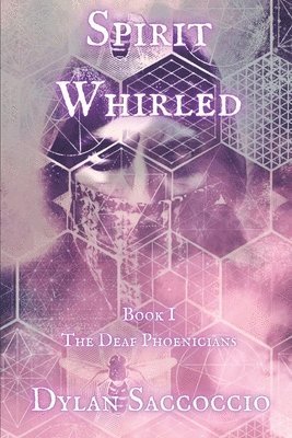 bokomslag Spirit Whirled: The Deaf Phoenicians