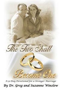 bokomslag The Two Shall Become One: A 31-Day Devotional for a Stronger Marriage