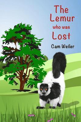 Cam Weiler - The Lemur who was Lost: Kids Who Care, Häftad
