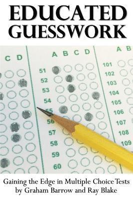 bokomslag Educated Guesswork: Gaining the Edge in Multiple Choice Tests