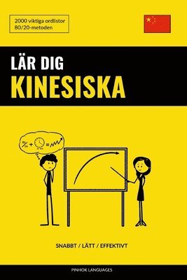 bokomslag Lär dig Kinesiska - Snabbt / Lätt / Effektivt