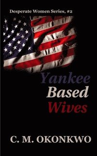 bokomslag Yankee Based Wives