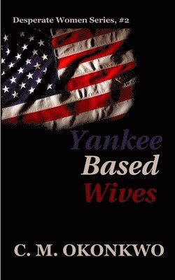 Yankee Based Wives 1