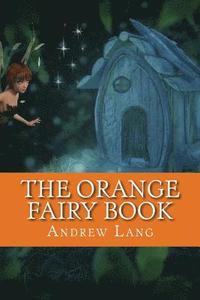 bokomslag The Orange Fairy Book