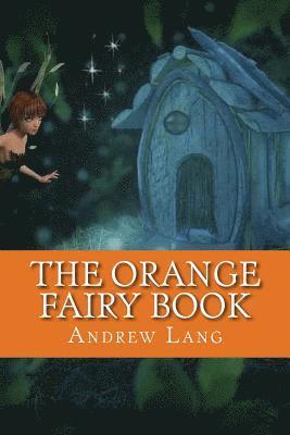 bokomslag The Orange Fairy Book