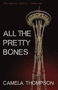 bokomslag All the Pretty Bones