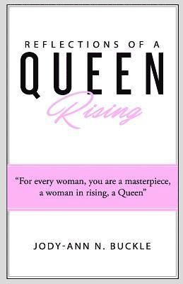 Jody-Ann N. Buckle - Reflections Of A Queen Rising, Häftad