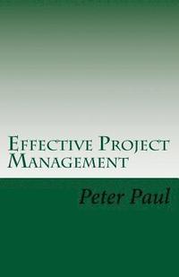 bokomslag Effective Project Management: The Peter Paul Approach
