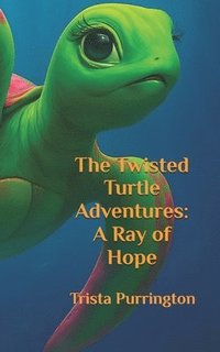 bokomslag Twisted Turtle Adventures