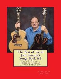 bokomslag The Best of Geral John Pinault's Songs Book #2: Left & Right-handed Guitar Chord Songbook