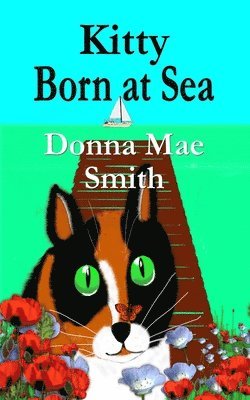 Donna Mae Smith - Kitty Born at Sea, Häftad