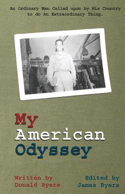 bokomslag My American Odyssey: : The Story of an Ordinary Man Called upon by His Country to do an Extraordinary Thing