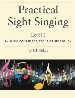 Practical Sight Singing, Level 1: An Audio Course for Group or Self Study 1