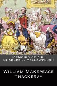bokomslag Memoirs of Mr. Charles J. Yellowplush