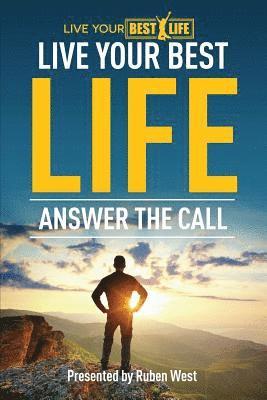 Live Your BEST Life: : Answer The Call 1