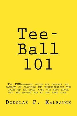 bokomslag Tee-Ball 101: Coaching Beginning Baseball