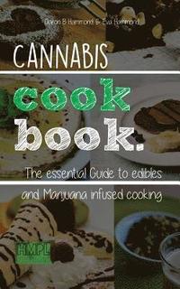 bokomslag Cannabis Cookbook: The Essential Guide to Edibles and Cooking with Marijuana