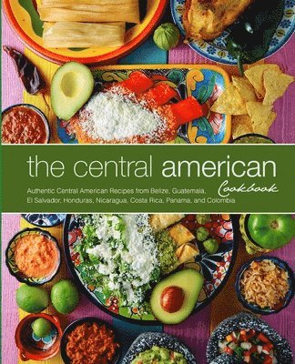 The Central American Cookbook 1