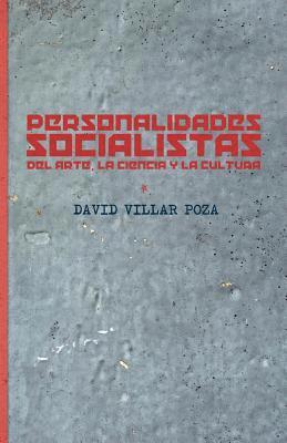 Personalidades socialistas: Del arte, la ciencia y la cultura 1