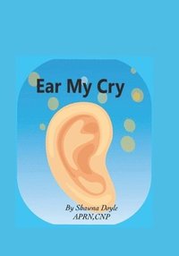 bokomslag Ear My Cry