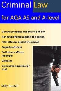 bokomslag Criminal Law for AQA AS and A-Level: plus the rule of law, an introduction to the nature of law, and links to the non-substantive law (the English leg