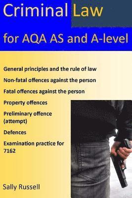 bokomslag Criminal Law for AQA AS and A-Level: plus the rule of law, an introduction to the nature of law, and links to the non-substantive law (the English leg