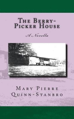 The Berry-Picker House 1