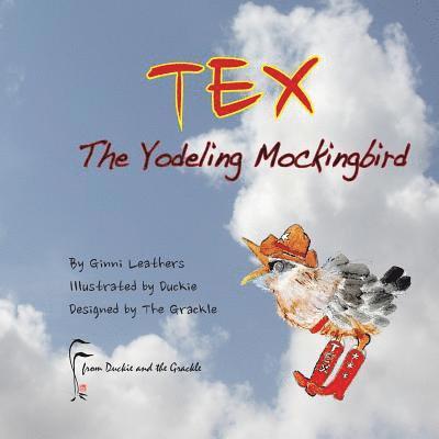 Glenn Nelson McBride -. Grackle - TEX - The Yodeling Mockingbird, Häftad