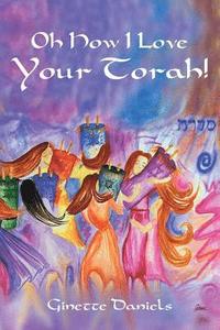 bokomslag Oh How I Love Your Torah!