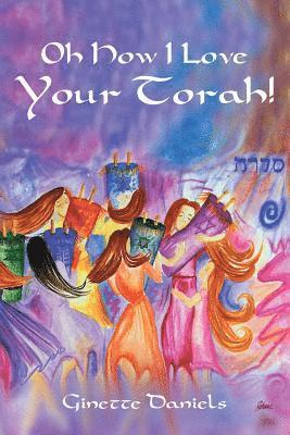Oh How I Love Your Torah! 1