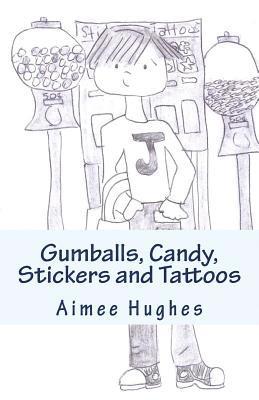 bokomslag Gumballs, Candy, Stickers and Tattoos