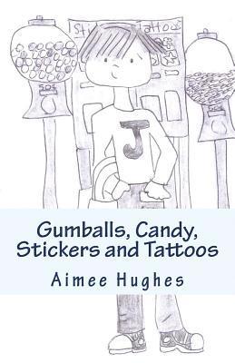 Gumballs, Candy, Stickers and Tattoos 1