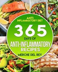 bokomslag Anti-inflammatory Diet: 365 Days Of Anti-Inflammatory Recipes