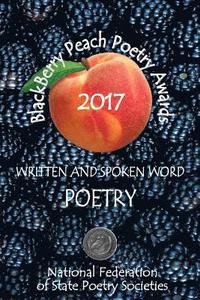 bokomslag BlackBerry Peach Poetry Awards 2017: Winners of the National Federation of State Poetry Society's 2017 BlackBerry Peach Awards