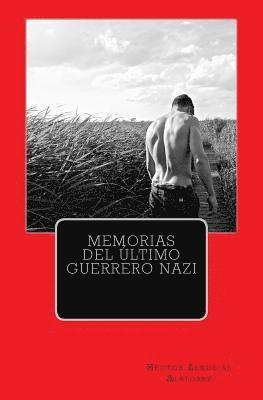 Memorias del ultimo guerrero nazi 1