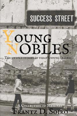 Young Nobles: The untold stories of today's young leaders 1