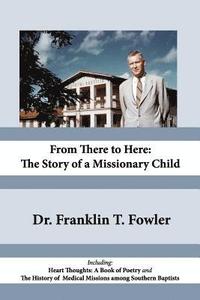 bokomslag From There to Here: The Story of a Missionary Child