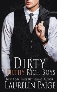 bokomslag Dirty Filthy Rich Boys