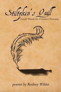bokomslag Stiltzkin's Quill: Nerdy Words for Formless Personas